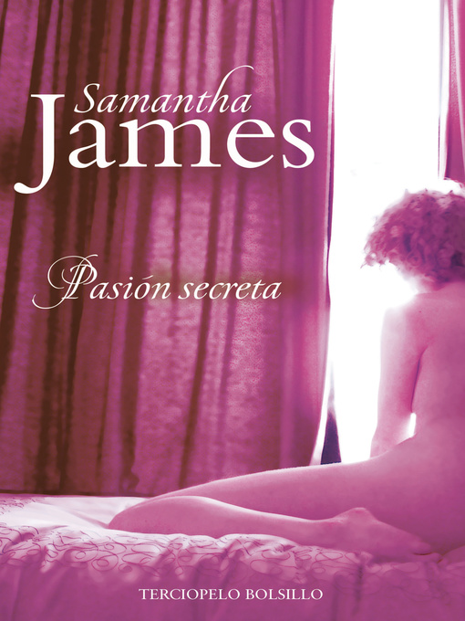 Title details for Pasión secreta by Samantha James - Available